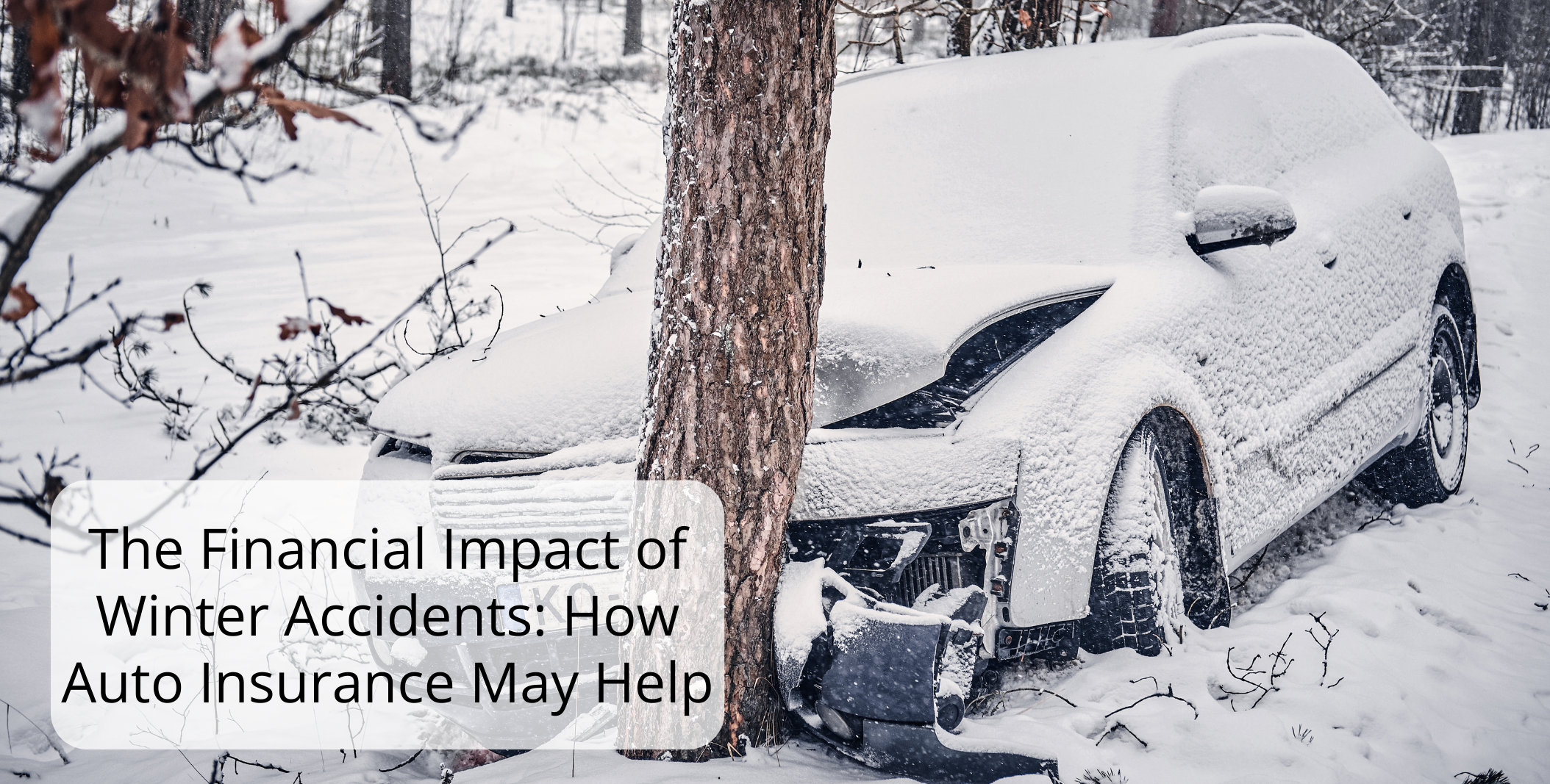 The Financial Impact of Winter Accidents: How Auto Insurance May Help